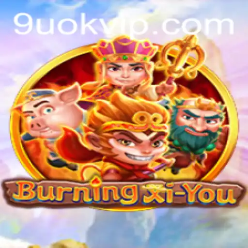 Exploring the Enchanting World of BurningXiYou: A Game of Strategy and Adventure