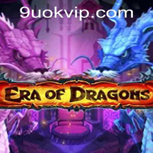 EraOfDragons: Journey Into the Mystical Realm with 9UOK
